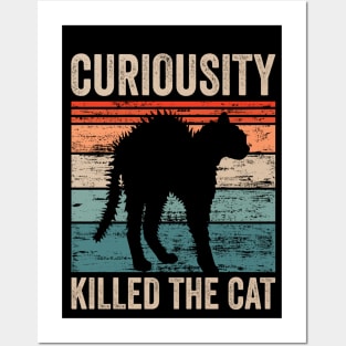 Curiousity Killed The Cat Posters and Art